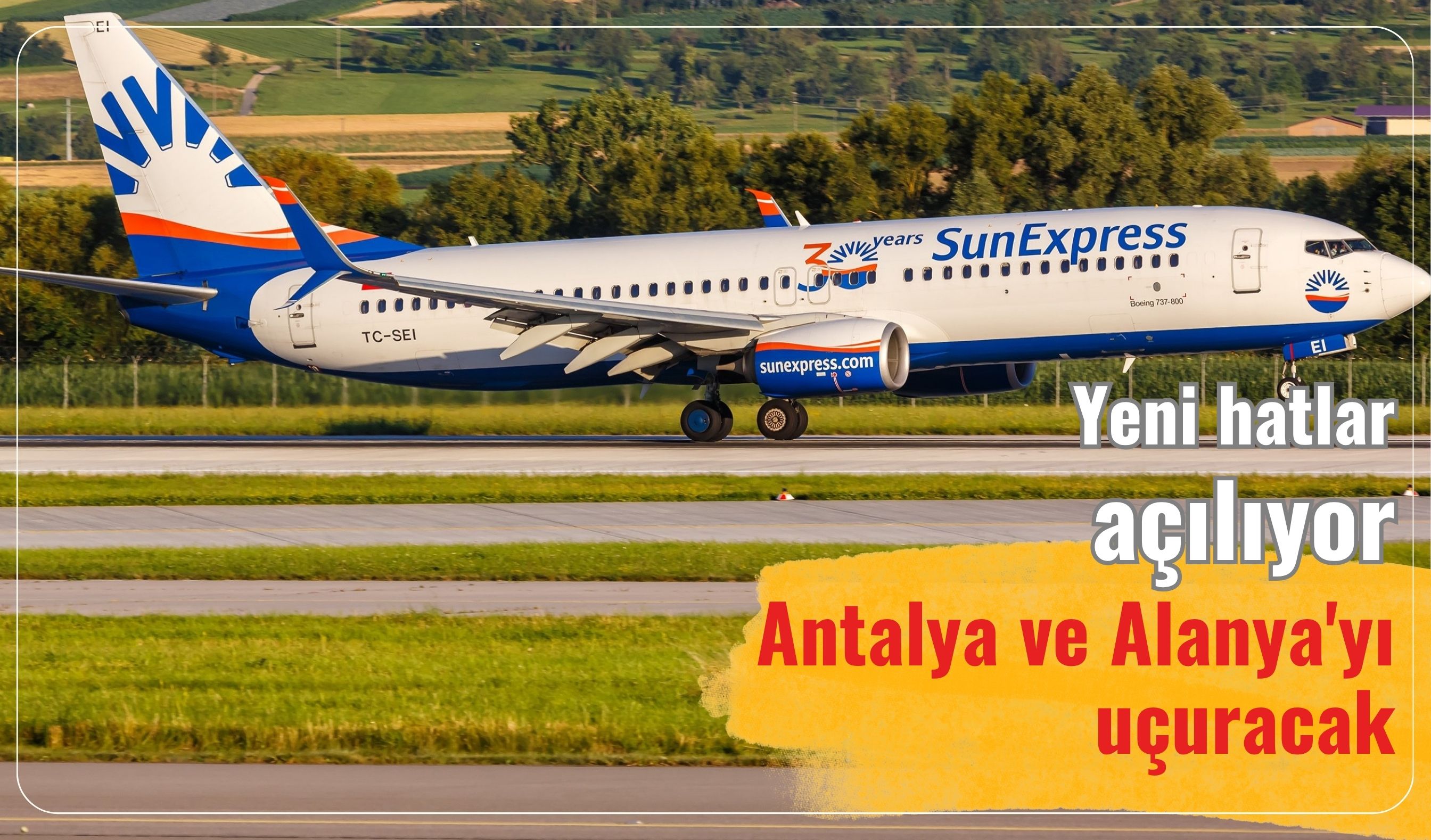 Hatlar Yeni hatlar açılıyor: Antalya ve Alanya'yı uçuracak - Alanya Haber ...