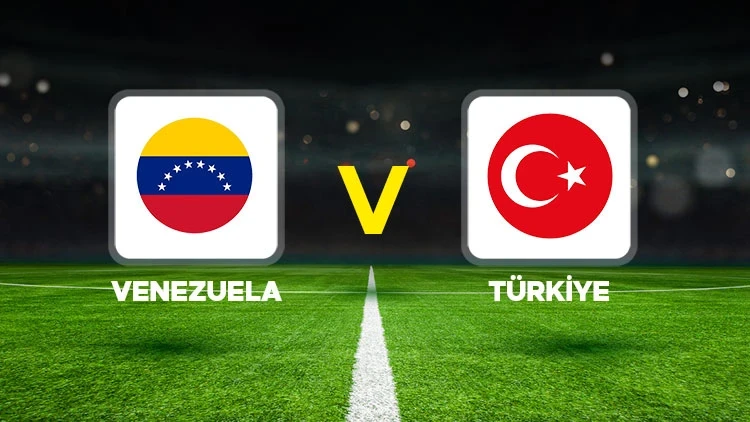 Venezuela-Türkiye maçı hangi kanalda? CANLI İZLE