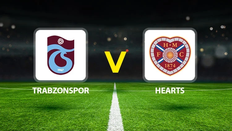 CANLI MAÇ ANLATIMI l Trabzonspor - Hearts maçı hangi kanalda?