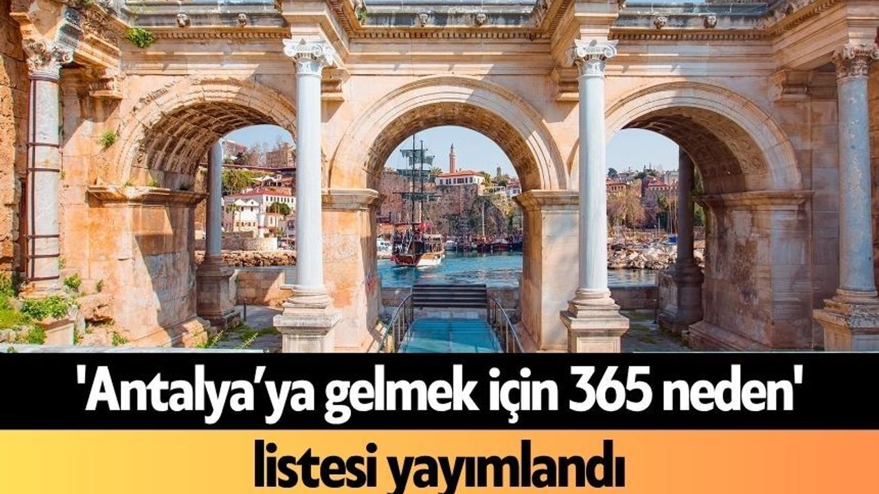 'Antalya’ya gelmek için 365 neden' listesi yayımlandı