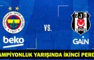 Fenerbahçe Beko-Beşiktaş GAİN 2. maç hangi kanalda? CANLI İZLE