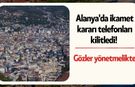 Alanya'da ikamet kararı telefonları kilitledi