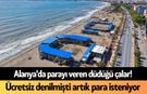 Alanya'da parayı veren düdüğü çalar! Ücretsiz denilmişti artık para isteniyor