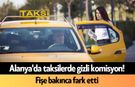 Alanya'da taksilerde gizli komisyon! Fişe bakınca fark etti