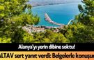 Alanya'yı yerin dibine soktu! ALTAV sert yanıt verdi: Belgelerle konuşun