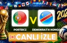 Portekiz-Demokratik Kongo maçı hangi kanalda? CANLI İZLE