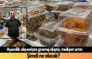 Aşurelik alışverişte gramaj düştü, maliyet arttı: Şimdi ne olacak?