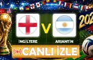 İngiltere-Arjantin maçı hangi kanalda? CANLI İZLE