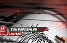 18 Temmuz 2026 son dakika depremler listesi