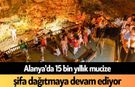 Alanya'da 15 bin yıllık mucize şifa dağıtmaya devam ediyor