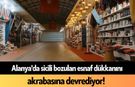 Alanya'da sicili bozulan esnaf dükkanını akrabasına devrediyor