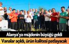 Alanya’ya müjdenin büyüğü geldi: Vanalar açıldı
