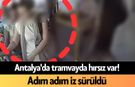 Antalya'da tramvayda hırsız var! Adım adım iz sürüldü