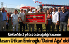 Gökbel’de 3 yıl üst üste ağalığı kazanan Hasan Utkan Eminoğlu 'Daimi Ağa' oldu