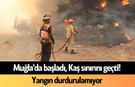 Muğla'da başladı, Kaş sınırını geçti! Yangın durdurulamıyor