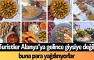 Turistler Alanya'ya gelince giysiye değil buna para yağdırıyorlar