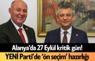 Alanya'da 27 Eylül kritik gün! YENİ Parti’de ‘ön seçim’ hazırlığı