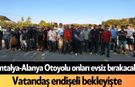 Antalya-Alanya Otoyolu onları evsiz bırakacak