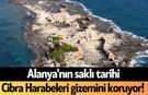 Alanya'nın saklı tarihi: Cibra Harabeleri gizemini koruyor!