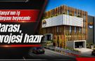 Alanya'nın iş dünyası heyecanlı: Parası, projesi hazır