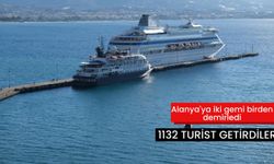 Alanya'ya iki gemi birden demirledi: 1132 turist getirdiler