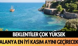 Beklentiler çok yüksek: Alanya en iyi Kasım ayını geçirecek