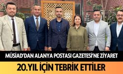 MÜSİAD'dan Alanya Postası Gazetesi'ne tebrik ziyareti