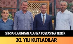 İş insanlarından Alanya Postası'na tebrik