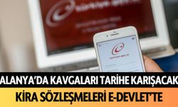 Alanya'da kavgaları tarihe karışacak: Kira sözleşmeleri e-Devlet'te!