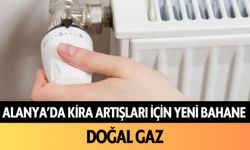 Alanya'da kira artışları için yeni bahane: Doğal gaz