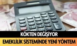 Kökten değişiyor: Emeklilik sisteminde yeni yöntem