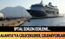 Alanya'ya geleceklerdi, gelemiyorlar! İptal edildi