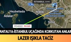 Antalya-İstanbul uçağında korkutan anlar: Lazerle hedef aldılar!