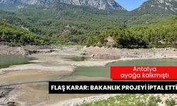 Antalya ayağa kalkmıştı! Bakanlık projeyi iptal etti