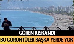 Gören kıskandı: Bu görüntüler başka yerde yok