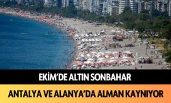 Ekim'de altın sonbahar: Antalya ve Alanya, Alman kaynıyor!