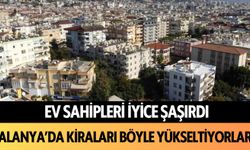 Ev sahipleri iyice şaşırdı: Alanya'da birbirlerinden görerek kiraları yükseltiyorlar