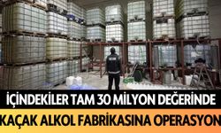 Kaçak alkol fabrikasına operasyon