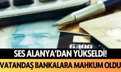 Ses Alanya'dan yükseldi: Vatandaş bankalara mahkum oldu!