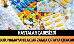 Bulunamayan ilaçlar zam kararıyla ortaya çıkacak