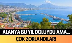 Alanya bu yıl doluydu ama... Çok zorlandılar!