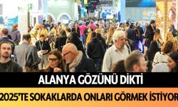 Alanya gözünü dikti! 2025'te sokaklarda onları görmek istiyor