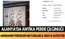 Alanya'da antika perde çılgınlığı: Anneanne perdeleri milyonlarca liraya satılıyor