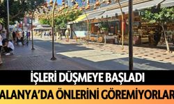 Alanya'da önlerini göremiyorlar: İşleri düşmeye başladı