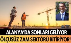 Alanya'da sonları geliyor! Ölçüsüz zam sektörü bitiriyor