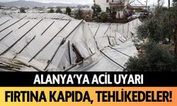 Alanya'ya acil uyarı! Fırtına kapıda, tehlikedeler