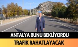 Antalya bunu bekliyordu! Trafik rahatlayacak