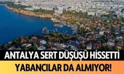 Antalya sert düşüşü hissetti! Yabancılar da almıyor