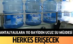 Antalyalılara 110 bayiden ucuz su müjdesi: Herkes erişecek