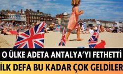 O ülke adeta Antalya'yı fethetti: İlk defa bu kadar çok geldiler